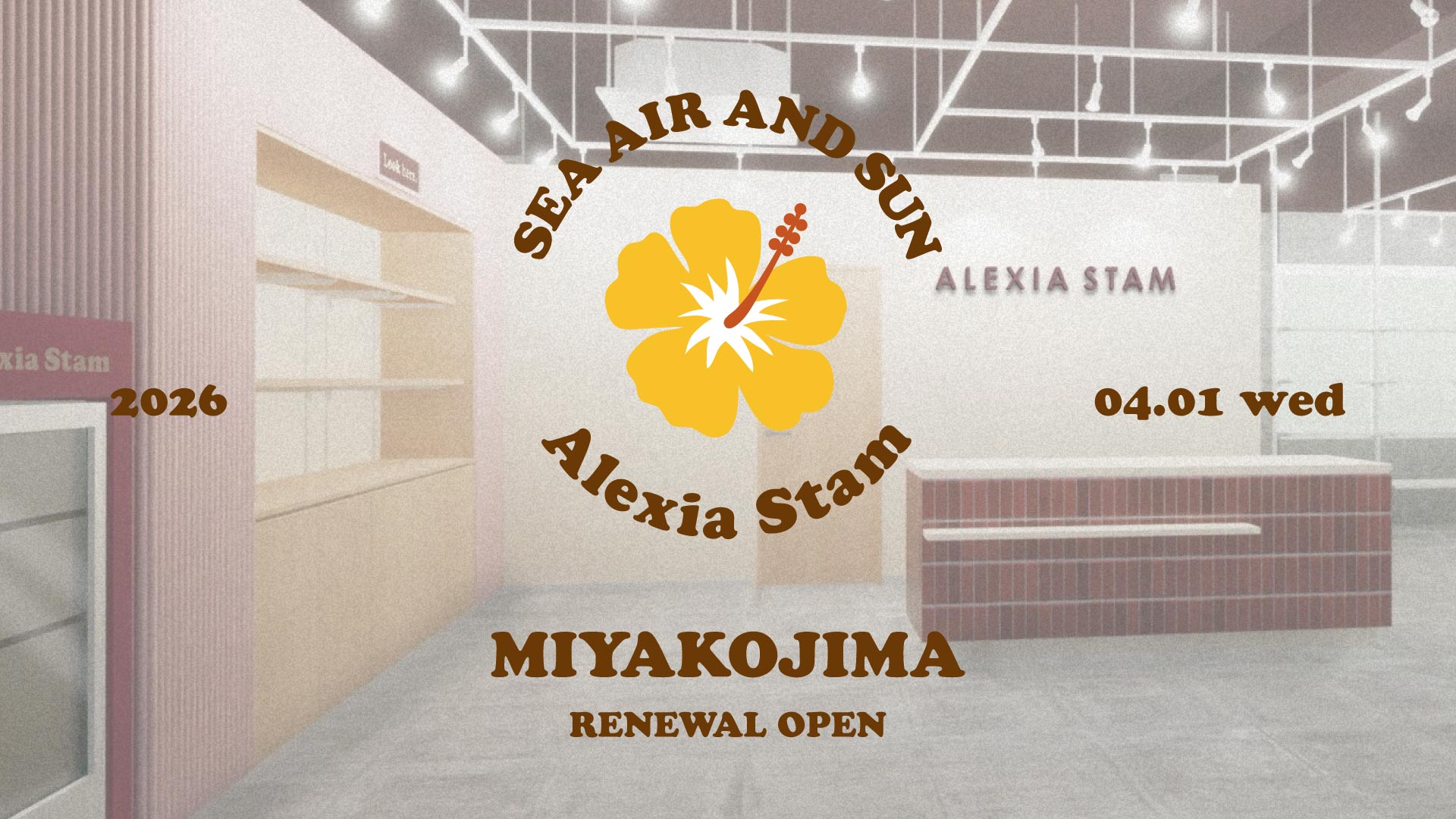 ALEXIA STAM 宮古島店 リニューアルオープン | ALEXIA STAM